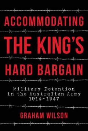 Accommodating The King's Hard Bargain by Graham Wilson