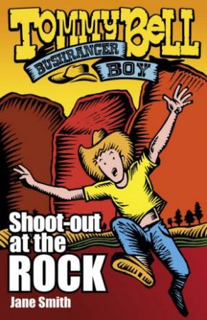 Shoot-Out At The Rock by Jane Smith