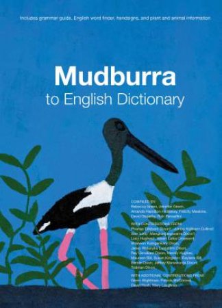 Mudburra To English Dictionary by Rebecca Green & Jennifer Green & Amanda Hamilton-Hollaway & Felicity Meakins & David Osgarby & Rob Pensalfini