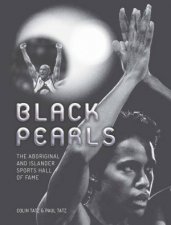 Black Pearls The Aboriginal And Islander Sports Hall Of Fame
