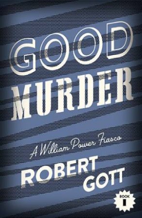 Good Murder by Robert Gott