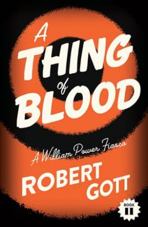 A Thing Of Blood by Robert Gott