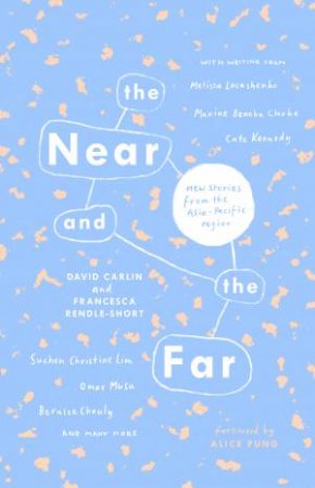 The Near And The Far: Stories From The Asia-Pacific Region by David Carlin