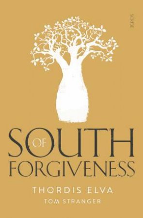 South Of Forgiveness by Thordis Elva & Tom Stranger