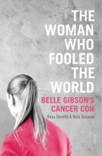 The Woman Who Fooled The World Belle Gibsons Cancer Con