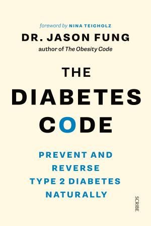 The Diabetes Code: Prevent And Reverse Type 2 Diabetes Naturally by Jason Fung