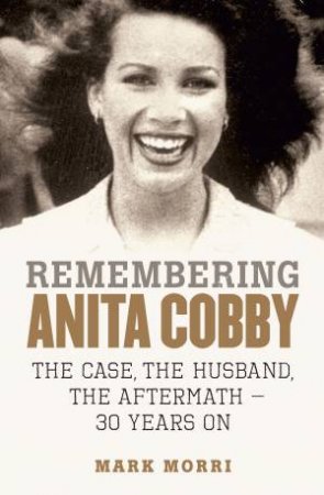 Remembering Anita Cobby by Mark Morri