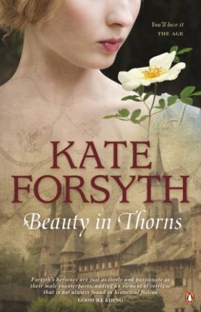 Beauty In Thorns by Kate Forsyth