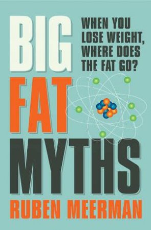 Big Fat Myths by Ruben Meerman