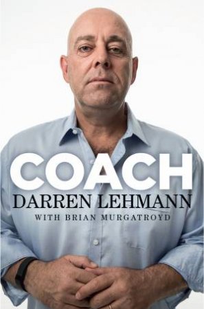 Coach by Darren Lehmann