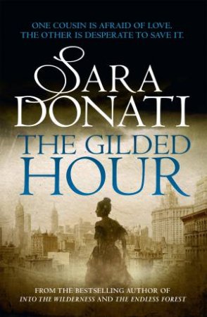 The Gilded Hour by Sara Donati