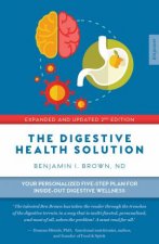The Digestive Health Solution Your Personalized FiveStep Plan For InsideOut Digestive Wellness