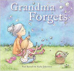 Grandma Forgets by Paul Russell & Nicky Johnston