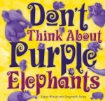 Dont Think About Purple Elephants