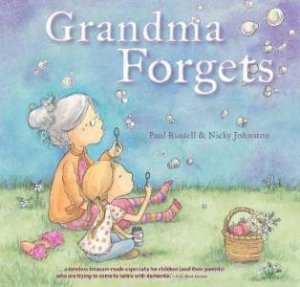 Grandma Forgets by Paul Russell & Nicky Johnston