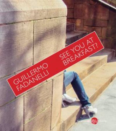 See You at Breakfast by Guillermo Fadanelli