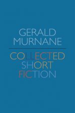 Gerald Murnane Collected Short Fiction