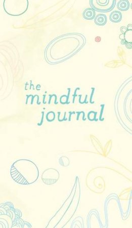 The Mindful Journal by Kate James