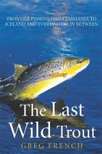 The Last Wild Trout