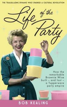 Life of the Party by Bob Kealing