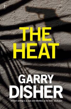 The Heat by Garry Disher