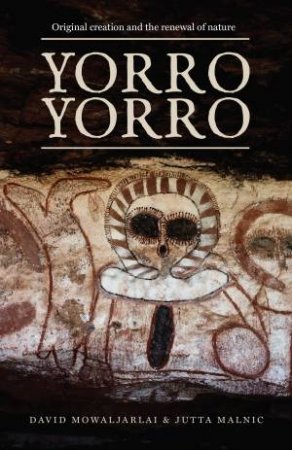 Yorro Yorro by David Mowaljarlai & Jutta Malnic