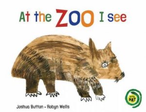 At The Zoo I See by Joshua Button & Robyn Wells