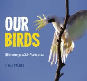 Our Birds by Siena Stubbs