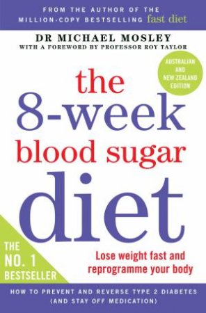 The 8-Week Blood Sugar Diet by Dr Michael Mosley