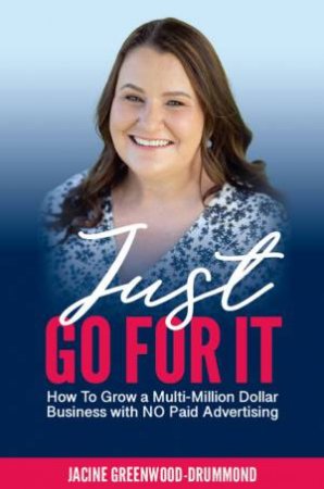 Just Go For It by Jacine Greenwood