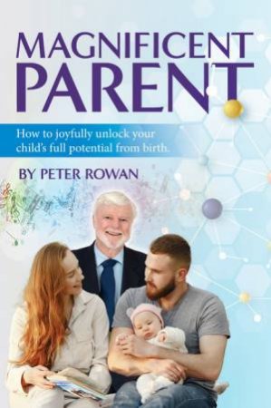 Magnificent Parent by Peter Rowan
