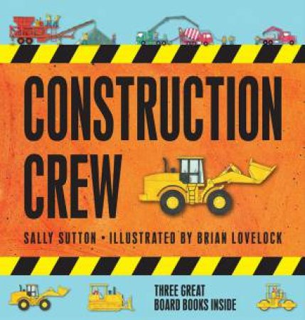 Construction Crew Slipcase by Sally Sutton & Brian Lovelock