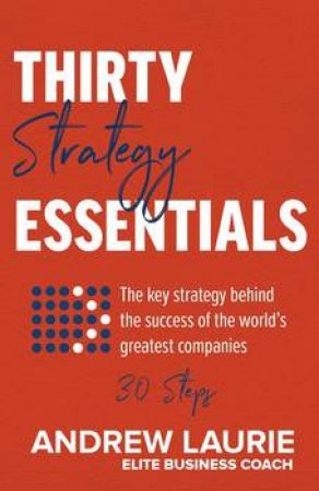 Thirty Essentials: Strategy by Andrew Laurie