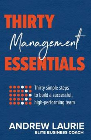 Thirty Essentials: Management by Andrew Laurie