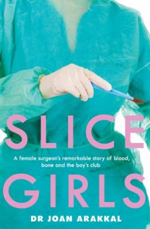 Slice Girl by Joan Arakkal