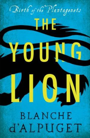 The Young Lion by Blanche d'Alpuget