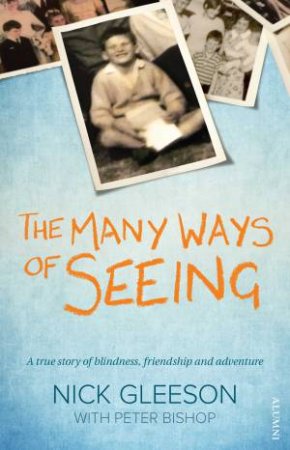 The Many Ways Of Seeing by Nick Gleeson