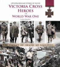 Victoria Cross Heroes of World War One