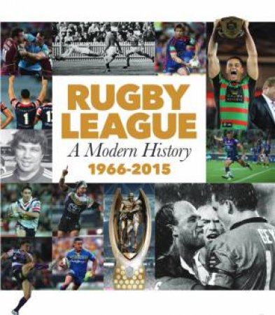 Rugby League: A Modern History 1966-2015 by Various