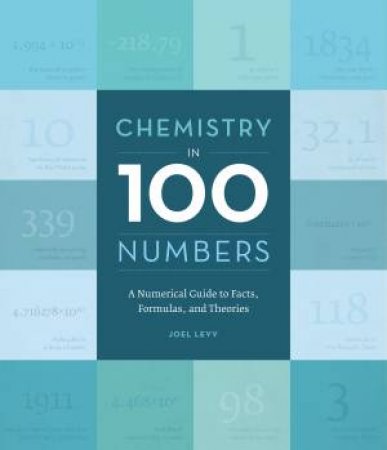 Chemistry in 100 Numbers by Joel Levy