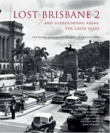 Lost Brisbane 2 by Royal Historical Society of Queensland