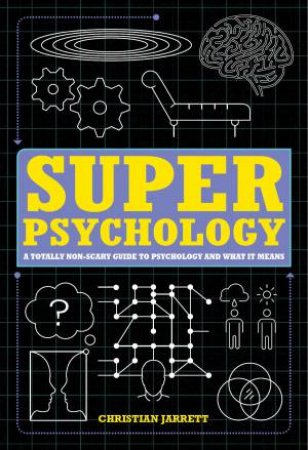 Super Psychology by Christian Jarrett