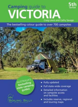 Camping Guide To Victoria 5th Ed. by Craig Lewis and Cathy Savage