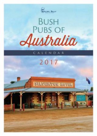 Australia's Classic Bush Pubs 2017 Calendar by Craig Lewis & Cathy Savage