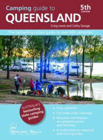 Camping Guide To Queensland 5th Ed. by Craig Lewis and Cathy Savage