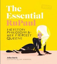 The Essential RuPaul Herstory Philosophy  Her Fiercest Queens