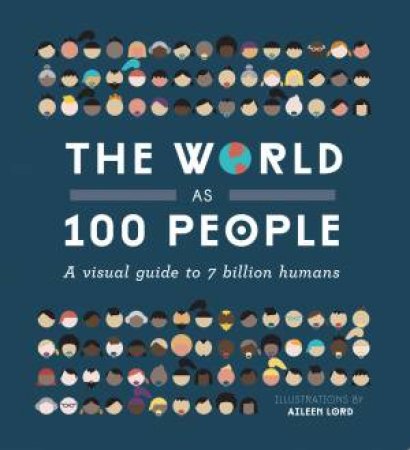 The World as 100 People by Aileen Lord