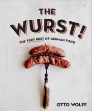 The Wurst The Very Best Of German Food