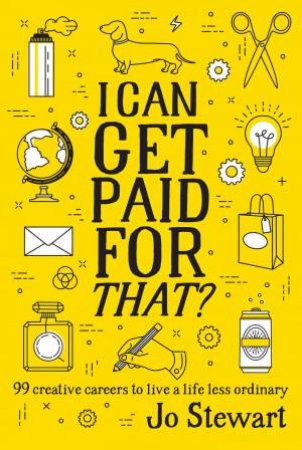 I Can Get Paid For That? by Jo Stewart
