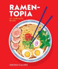 RamenTopia 40 Hearty SlurpTastic Recipes